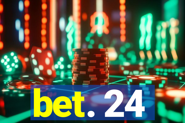 bet. 24